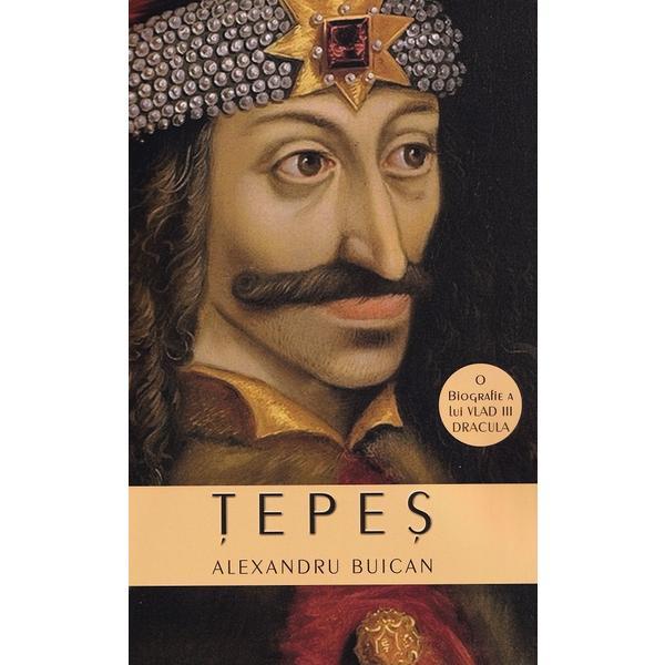 ALEXANDRU BUICAN O BIOGRAFIE A LUI
VLAD III DRACULA